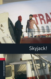 Oxford Bookworms Library 3. Skyjack! MP3 Pack, Tim Vicary - OXFORD UNIVERSITY PRESS