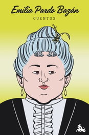 Cuentos de Emilia Pardo Bazán, Emilia Pardo Bazán - ESPASA CALPE