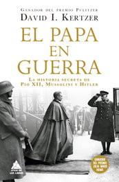 El papa en guerra, David I. Kertzer - ATICO DE LIBROS