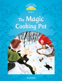 OXFORD UNIVERSITY PRESS Classic Tales 1. The Magic Cooking Pot. Mp3 Pack 2nd Edition