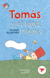 EDELVIVES, Tomás y el lápiz mágico - Ricardo Alcántara