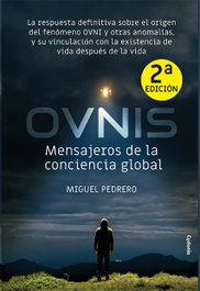 OVNIS: mensajeros de la conciencia global, Miguel Pedrero Gómez - CYDONIA EDICIONES, S.L.