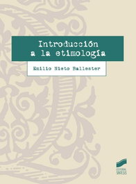 Introducción a la etimología, Emilio Nieto Ballester - Sintesis Editorial