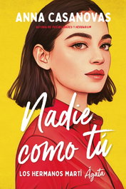 Nadie como tú (Los hermanos Martí 1), Anna Casanovas - TITANIA