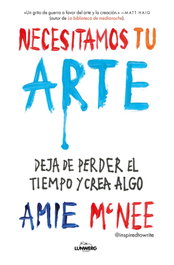 Necesitamos tu arte, Amie McNee - LUNWERG EDITORES