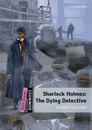 OXFORD UNIVERSITY PRESS Sherlock Holmes: The Dying Detective (+mp3)