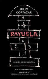 Rayuela, Julio Cortázar - REAL ACADEMIA ESPAÑOLA (RAE)