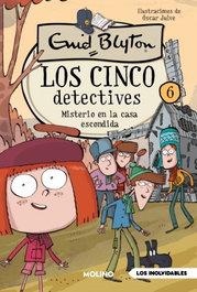 RBA MOLINO, Los cinco detectives 6 - Misterio en la casa escondida, Enid Blyton