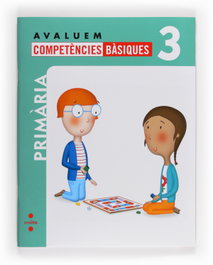 CRUILLA, Avaluem competències bàsiques. 3 Primària