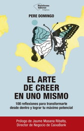 El arte de creer en uno mismo, Pere Domingo - PLATAFORMA EDITORIAL