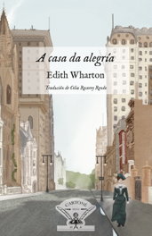 A casa da alegría, Edith Wharton - IRMAS CARTONE