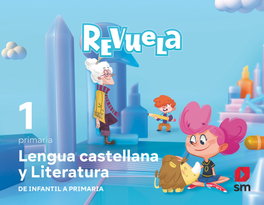 SM, Lengua Castellana y Literatura. 1 Primaria. Trimestres. Revuela - Raquel Martínez