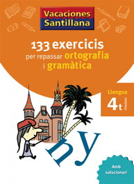 GRUP PROMOTOR, VACANCES 4T PRIMARIA 133 EXERCICIS PER REPASSAR OROTOGRAFIA GRAMATICA LLENGUA - GRUP PROMOTOR