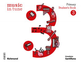 GRAZALEMA, MUSIC IN TUNE 3 PRIMARY STUDENT'S BOOK - (AND).(23).MUSIC 3ºPRIM.(IN TUNE) *ANDALUCIA* MUSICA INGLES