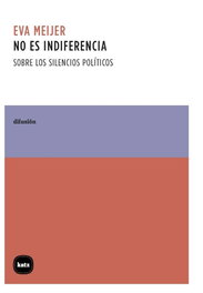 No es indiferencia, Eva Meijer - KATZ EDITORES