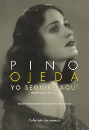 EDICIONES TORREMOZAS, Yo seguiré aquí, Pino Ojeda - EDICIONES TORREMOZAS
