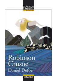 ANAYA Robinson Crusoe, Daniel Defoe - ANAYA