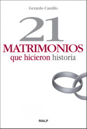 21 matrimonios que hicieron historia, Gerardo Castillo Ceballos - RIALP