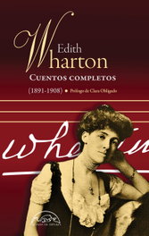 Cuentos Completos I, Edith Wharton - PAGINAS DE ESPUMA EDITORIAL