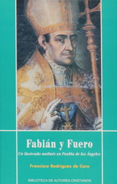 BIBL.AUTORES CRISTIANOS, Fabián y Fuero. Un ilustrado molinés en Puebla de los Ángeles