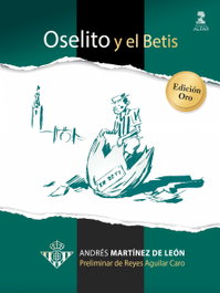 Oselito y el Betis, Reyes Aguilar - ALFAR EDICIONES