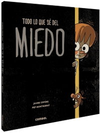 COMBEL, Todo lo que sé del miedo, Jaume Copons - Jaume Copons