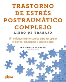 GAIA Trastorno de estrés postraumático complejo: Libro de trabajo, Arielle Schwartz / Jim Knipe - GAIA