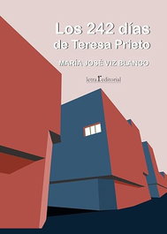 LETRA R, Los 242 dias de teresa prieto, Maria Jose Viz Blanco - LETRA R