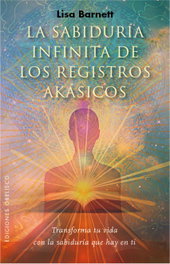 La sabiduría infinita de los registros akásicos, Lisa Barnett - OBELISCO EDICIONES