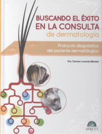 BUSCANDO EL ÉXITO EN LA CONSULTA DE DERMATOLOGÍA: PROTOCOLO, Carmen Lorente Méndez - SERVET