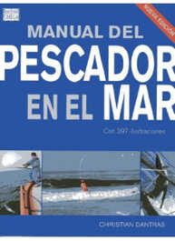 MANUAL DEL PESCADOR EN EL MAR, C. Dantras - OMEGA