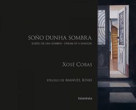 KALANDRAKA, Sueño de una sombra - Xosé Cobas