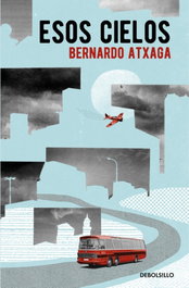 DEBOLSILLO, ESOS CIELOS, Bernardo Atxaga