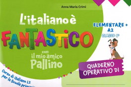 ELI L´ITALIANO E FANTASTICO.(QUADERNO).(ELE.A2.1 CLASSE 4A)