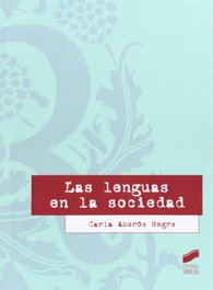Las lenguas en la sociedad, Carla Amoros Negre - SINTESIS EDITORIAL
