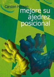 LA CASA DE AJEDREZ Mejore su ajedrez posicional (Biblioteca General)