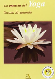 La esencia del yoga, Swami Sivananda