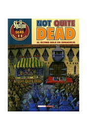 Ediciones La Cupula, S.L. SHELTON 14. NOT QUITE DEAD. EL ULTIMO BOLO EN SHNAGRLIG