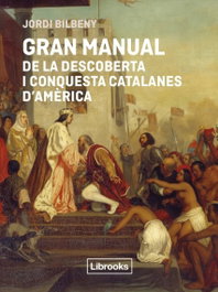 LIBROOKS, Gran manual de la descoberta i conquesta catalanes d'America