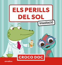 Els perills del sol. Insolació, AA.VV. - ANIMALLIBRES, S.L.