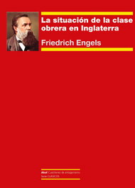 La situación de la clase obrera en Inglaterra, Friedrich Engels - AKAL