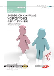 CEP EDITORIAL, Manual Emergencias sanitarias y dispositivos riesgo previsible (MF0362_2) Certificados profesionalid - CEP EDITORIAL