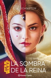 PLANETA COMICS Star Wars. La sombra de la reina (novela)