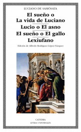 El sueño o la vida de Luciano, Luciano de Samosata - CATEDRA