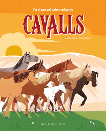 Tot el que cal saber sobre els cavalls, Lucas Riera - MOSQUITO