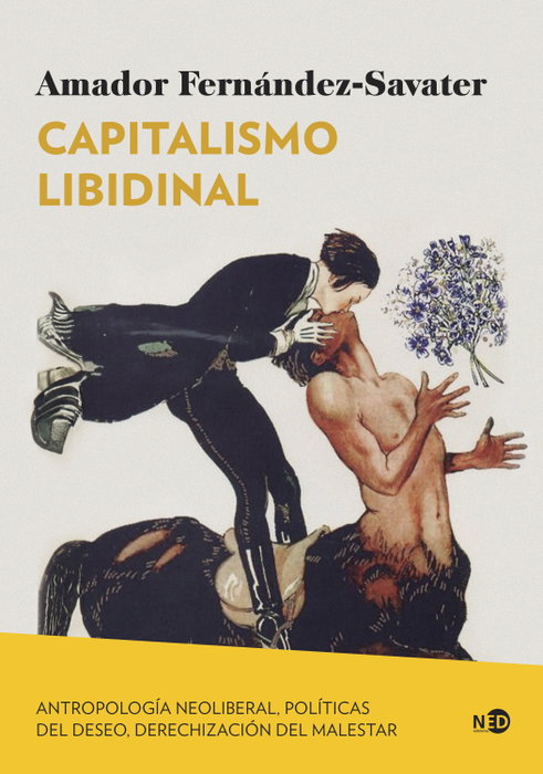 Capitalismo Libidinal, Amador Fernández-Savater - NUEVOS EMPRENDIMIENTOS