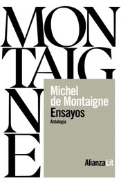 Ensayos: una antología, Montaigne - ALIANZA