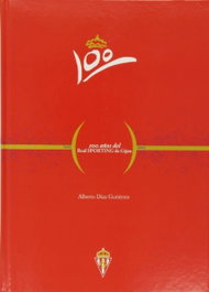NOBEL EDICIONES 100 AÑOS DEL REAL SPORTING DE GIJÓN