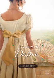 El amor de Dafne, Sarah M. Eden - LIBROS DE SEDA