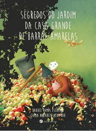 SEGREDOS DO JARDIM DA CASA GRANDE DE BARRAS AMARELAS - PNL, Ramos, Raquel/Nazareth, Carla - TRINTA POR UMA LINHA